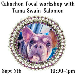 Cabochon Focal Class, Sept 5th